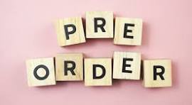 PREORDER ITEMS - GET YOURS FIRST!