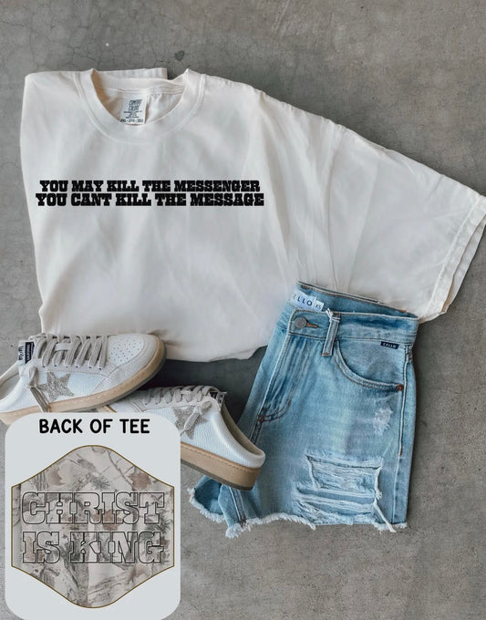 CAN'T KILL THE MESSAGE TEE COMFORT COLORS